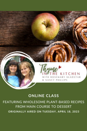 Thyme in the Kitchen with Rosemary Gladstar & Nancy Phillips
